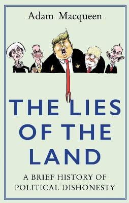 Adam Macqueen: The Lies of the Land [2017] hardback Online