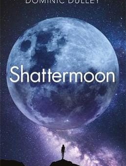 Dominic Dulley: Shattermoon [2019] paperback For Discount