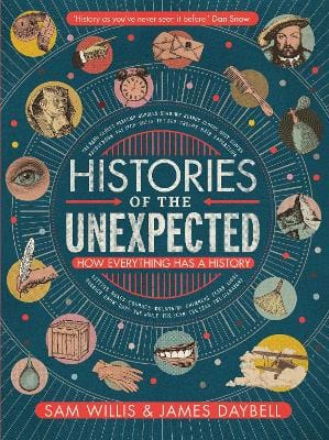 Sam Willis: Histories of the Unexpected [2018] hardback Online now